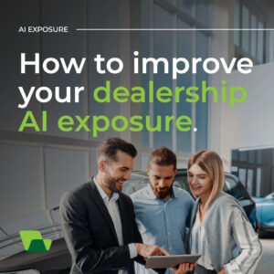 How to improve your dealership AI exposure.