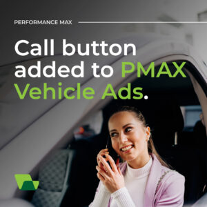 Call button added to PMAX Vehicle Ads.