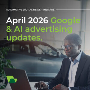 April 2026 Google & AI advertising updates.