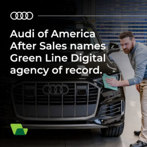 Green Line Automotive Becomes Audi of America After Sales Digital Agency of Record