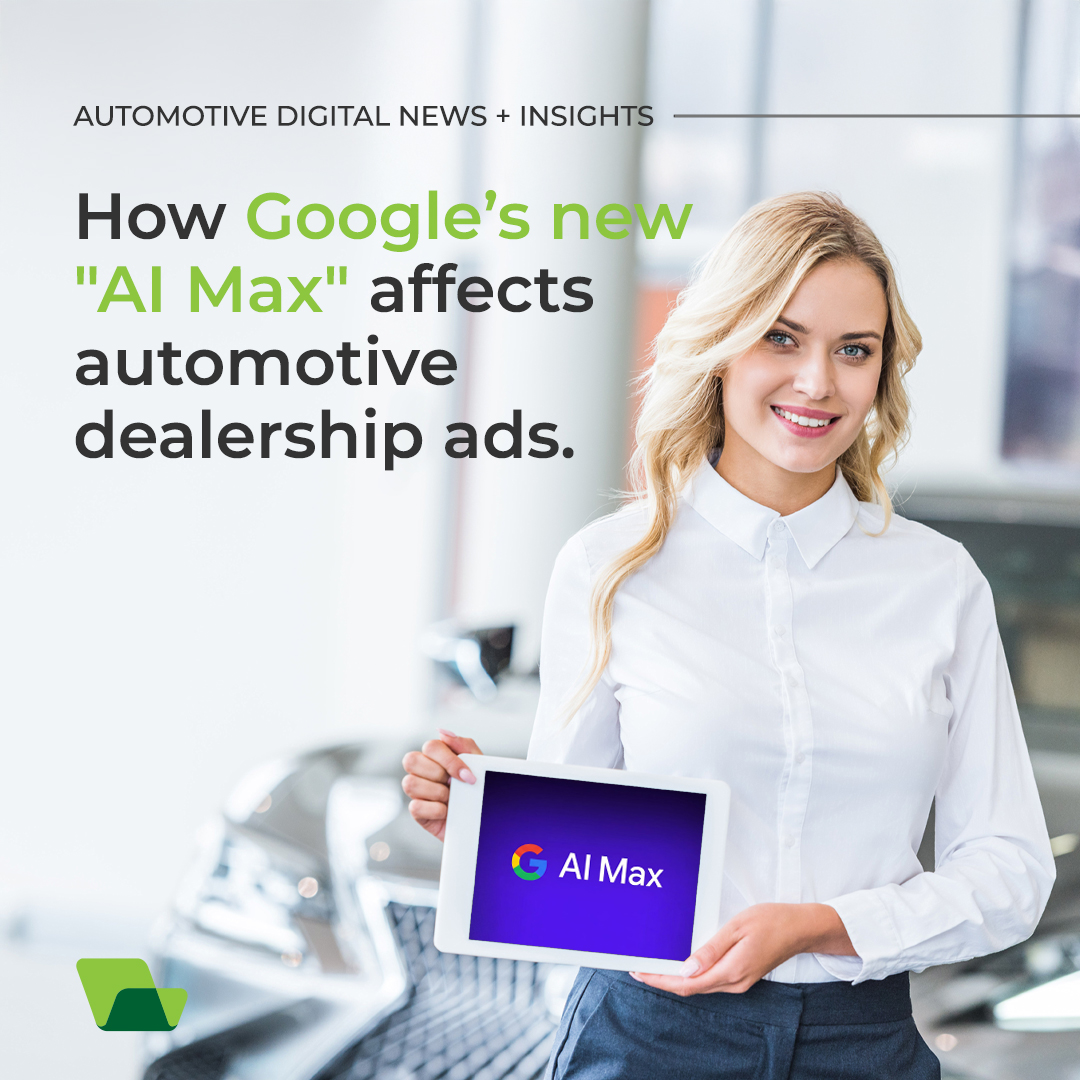 How Google’s New "AI Max" Affects Automotive Dealership Ads (And the DSA Sunset)