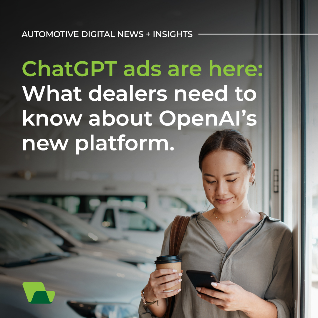 ChatGPT ads are here: What dealers need to know.