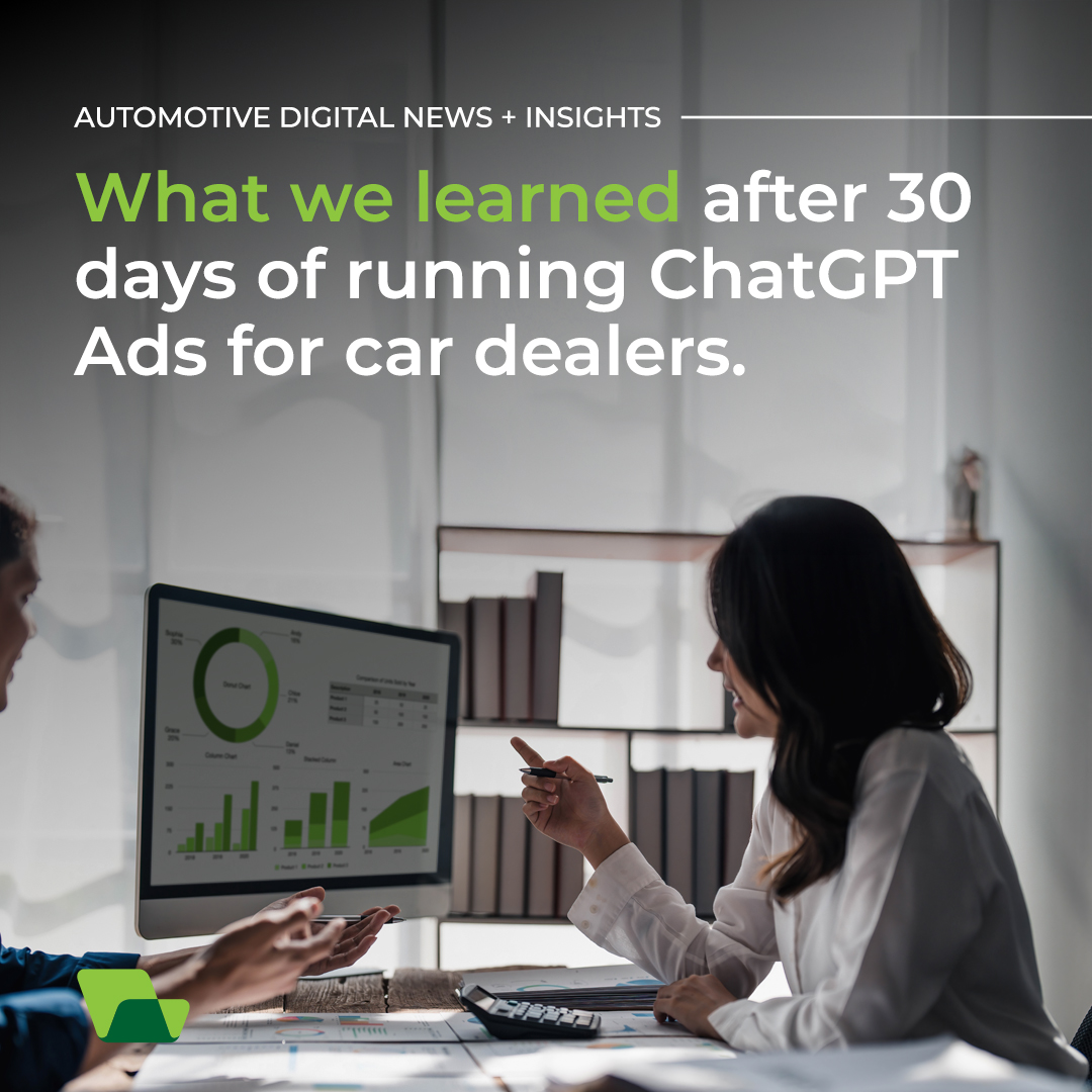 What we learned after 30 days of running ChatGPT Ads for car dealers.