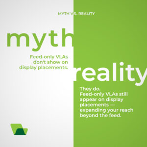 Myth vs Reality: "Feed-Only VLAs don't show on display placements."